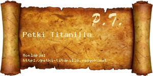 Petki Titanilla névjegykártya
